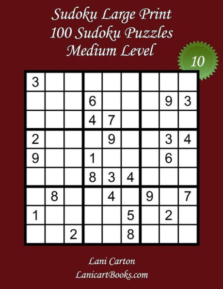 Sudoku Large Print - Medium Level - NÃ¯Â¿Â½10: 100 Medium Sudoku Puzzles - Puzzle Big Size (8.3