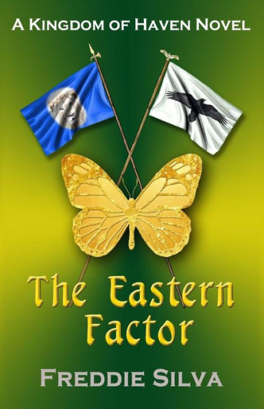 The Eastern Factor: Kingdom of Haven Book 3