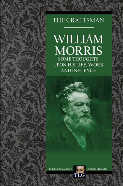 William Morris: Some Thoughts on His Life, Work and Influence