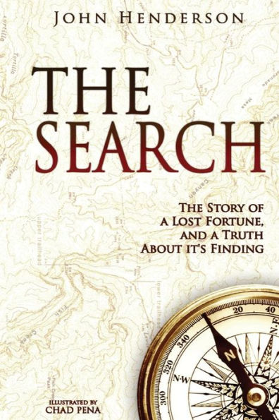 The Search: The Story of a Lost Fortune, and a Truth About it's Finding