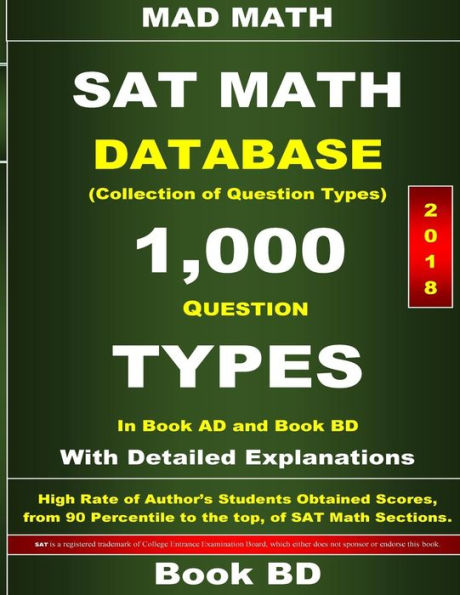 2018 SAT Math Database Book BD: Collection of 1,000 Question Types