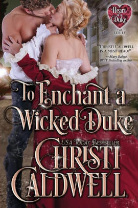 To Enchant A Wicked Duke Heart Of A Duke Series 13paperback - 