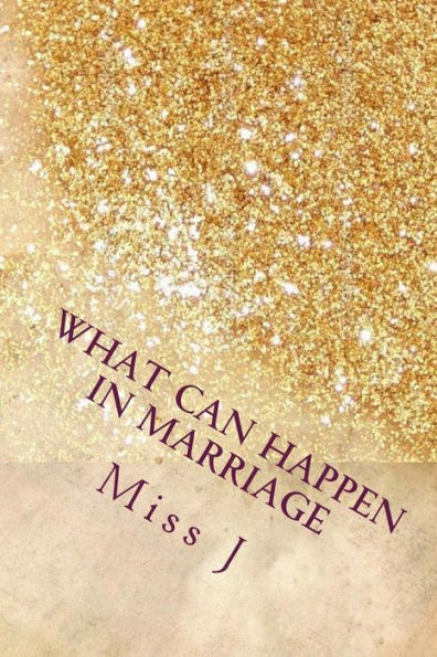 What Can Happen in Marriage