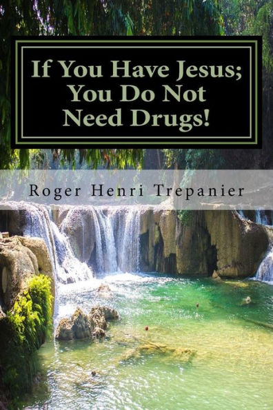 If You Have Jesus; Do Not Need Drugs!