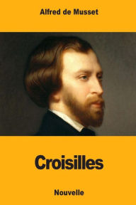 Title: Croisilles, Author: Alfred de Musset