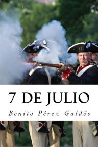 Title: 7 de Julio, Author: Benito Pérez Galdós