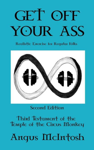 Get Off Your Ass: Realistic Exercise for Regular Folks