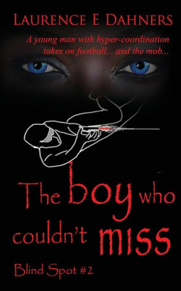 The Boy Who Couldn't Miss (Blind Spot #2)
