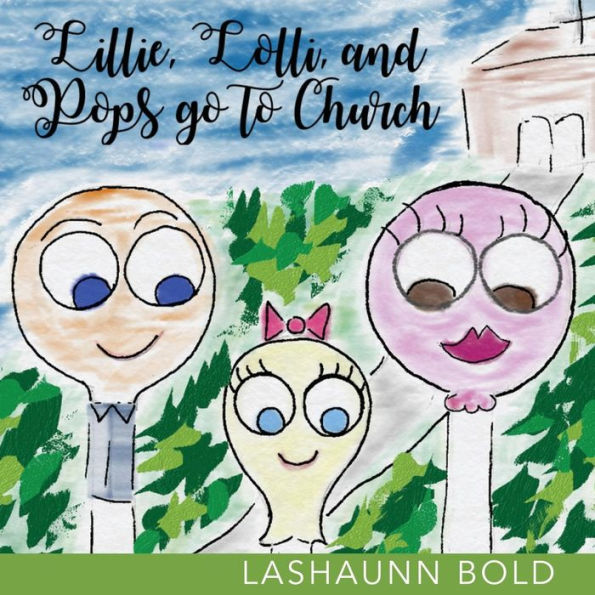 Lillie, Lolli, and Pops Go to Church