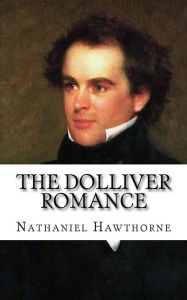 Title: The Dolliver Romance, Author: Nathaniel Hawthorne