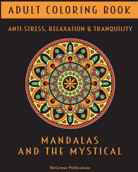 Adult Coloring Book - Mandalas and the mystical