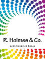 R. Holmes & Co.