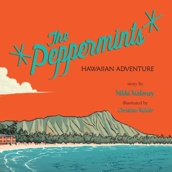 The Peppermints: Hawaiian Adventure