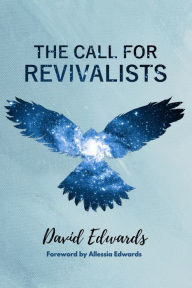 Title: The Call for Revivalists, Author: David Edwards