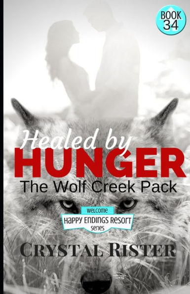 Healed by Hunger: The Wolf Creek Pack