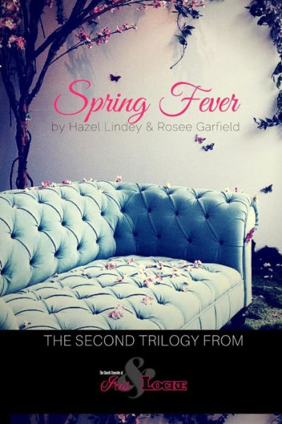 Spring Fever: The Complete Second Trilogy