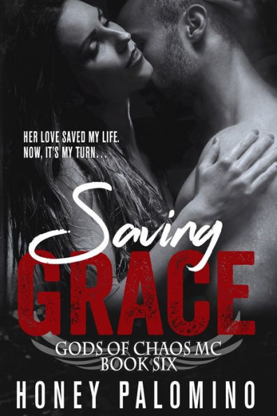 Saving Grace: Gods of Chaos MC (Book Six)