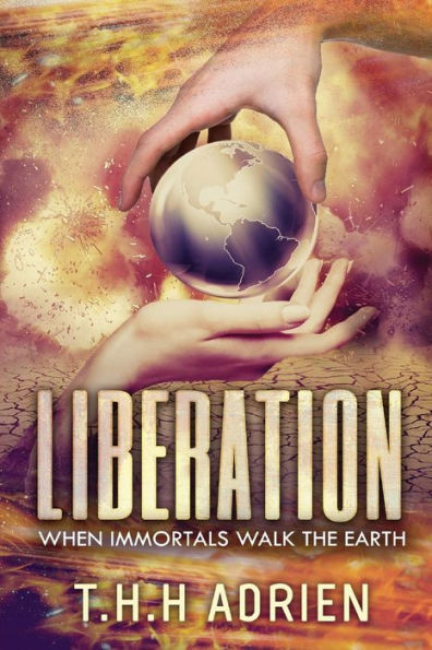 Liberation: When Immortals Walk The Earth