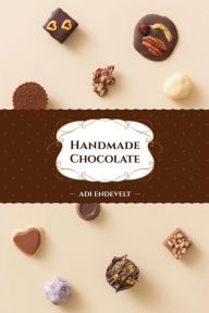 Title: Handmade Chocolate, Author: Adi Endevelt