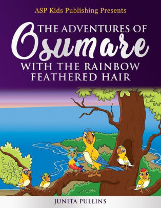 The Adventures Of Osumare With The Rainbow Feathered Hair Asp