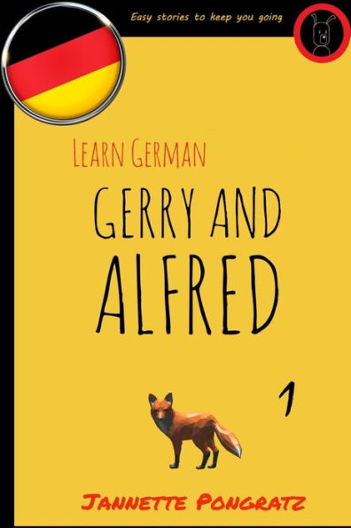 Learn German - Gerry and Alfred: Easy stories to keep you going