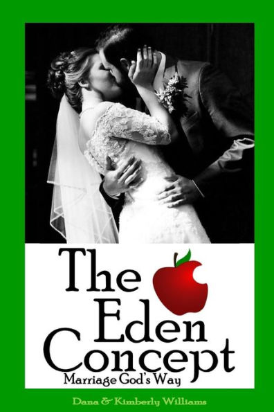 The Eden Concept: Marriage God's Way