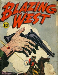 Title: Blazing West: Number 1, Author: Ed Moritz