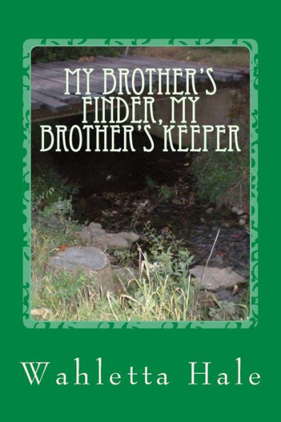 My Brother's Finder, My Brother's Keeper