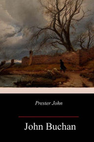 Title: Prester John, Author: John Buchan