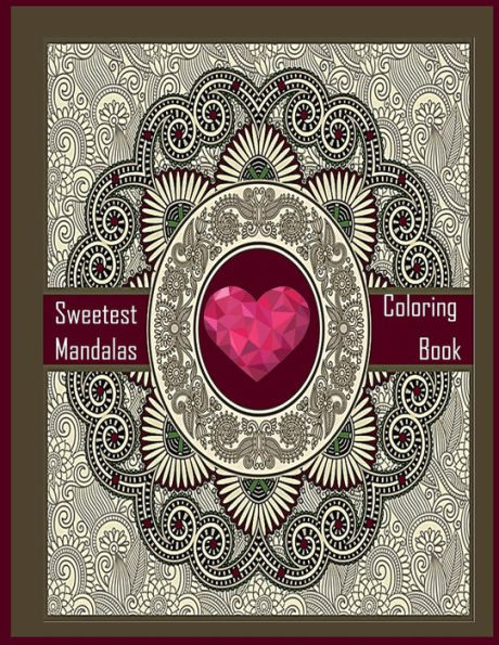 Sweetest Mandalas Coloring book (for beginner ): Sweetest Mandalas Coloring book for beginner or kids