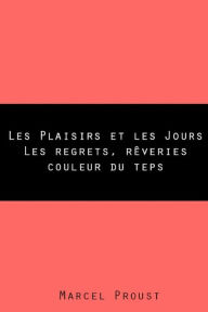 Title: Les Plaisirs et les Jours, Author: Marcel Proust