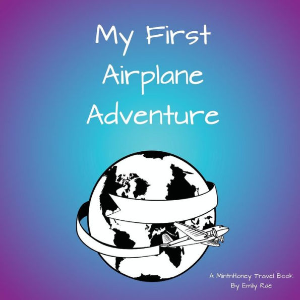 My First Airplane Adventure