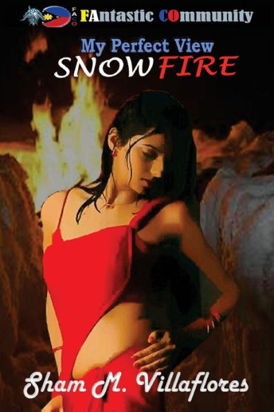 My Pefect View Snowfire (Tagalog Edition)