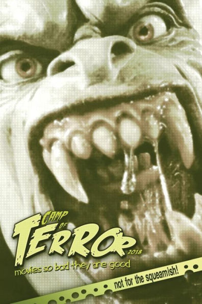 Camp of Terror 2018: Movies so bad they are good