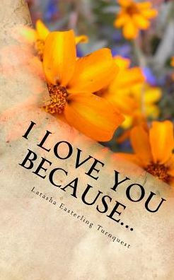 I Love You Because...