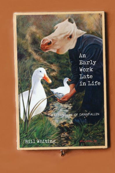 An Early Work Late in Life: The Art and Life of Danny Allen