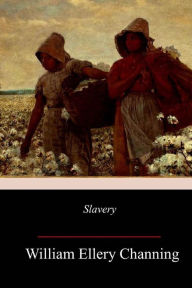 Title: Slavery, Author: William Ellery Channing