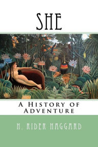 Title: She: A History of Adventure, Author: H. Rider Haggard