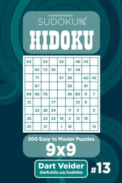 Sudoku Hidoku - 200 Easy to Master Puzzles 9x9 (Volume 13)