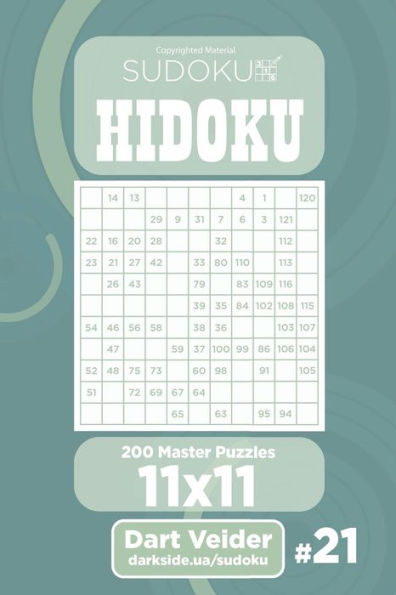 Sudoku Hidoku - 200 Master Puzzles 11x11 (Volume 21)