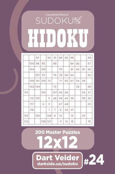 Sudoku Hidoku - 200 Master Puzzles 12x12 (Volume 24)