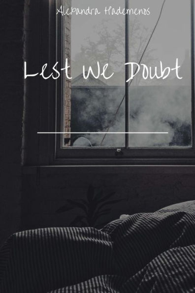 Lest We Doubt