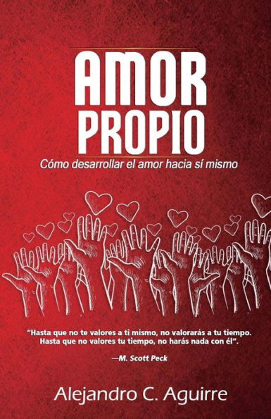 Amor propio: Cï¿½mo desarrollar el amor hacia sï¿½ mismo