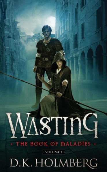 Wasting: The Book of Maladies