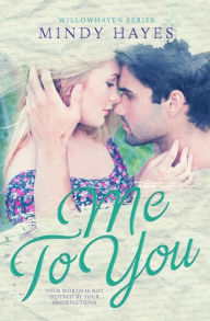 Title: Me to You, Author: Mindy Hayes