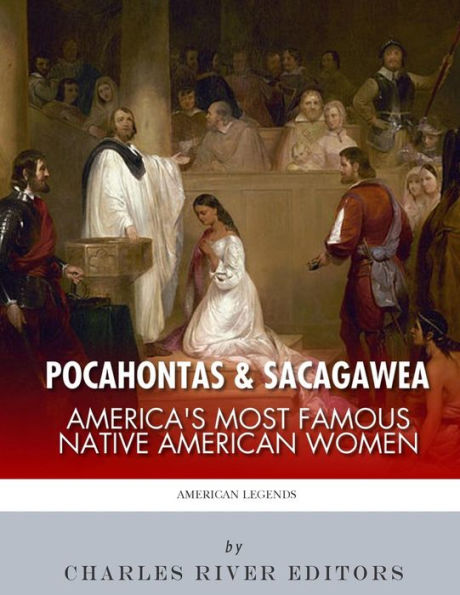 Pocahontas & Sacagawea: America's Most Famous Native American Women