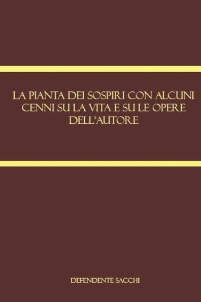 La pianta dei sospiri con alcuni cenni su la vita e su le opere dell'autore