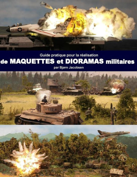 Guide pratique pour la realisation de maquettes et dioramas militaires