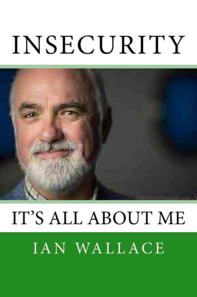 Insecurity: It's All about Me