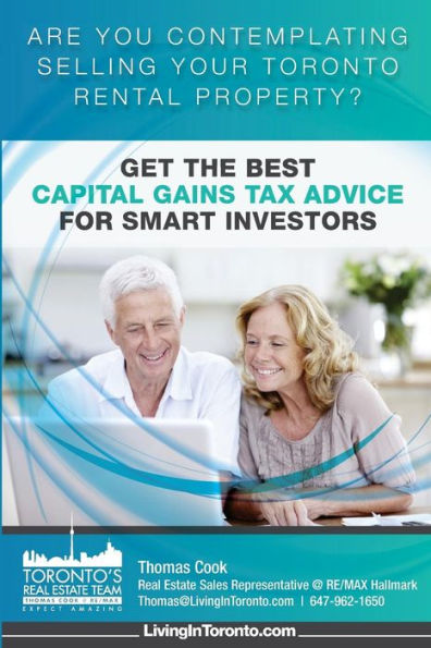 Get The Best Capital Gains Tax Advice For Smart Investors: Are You Contemplating Selling Your Toronto Rental Property?